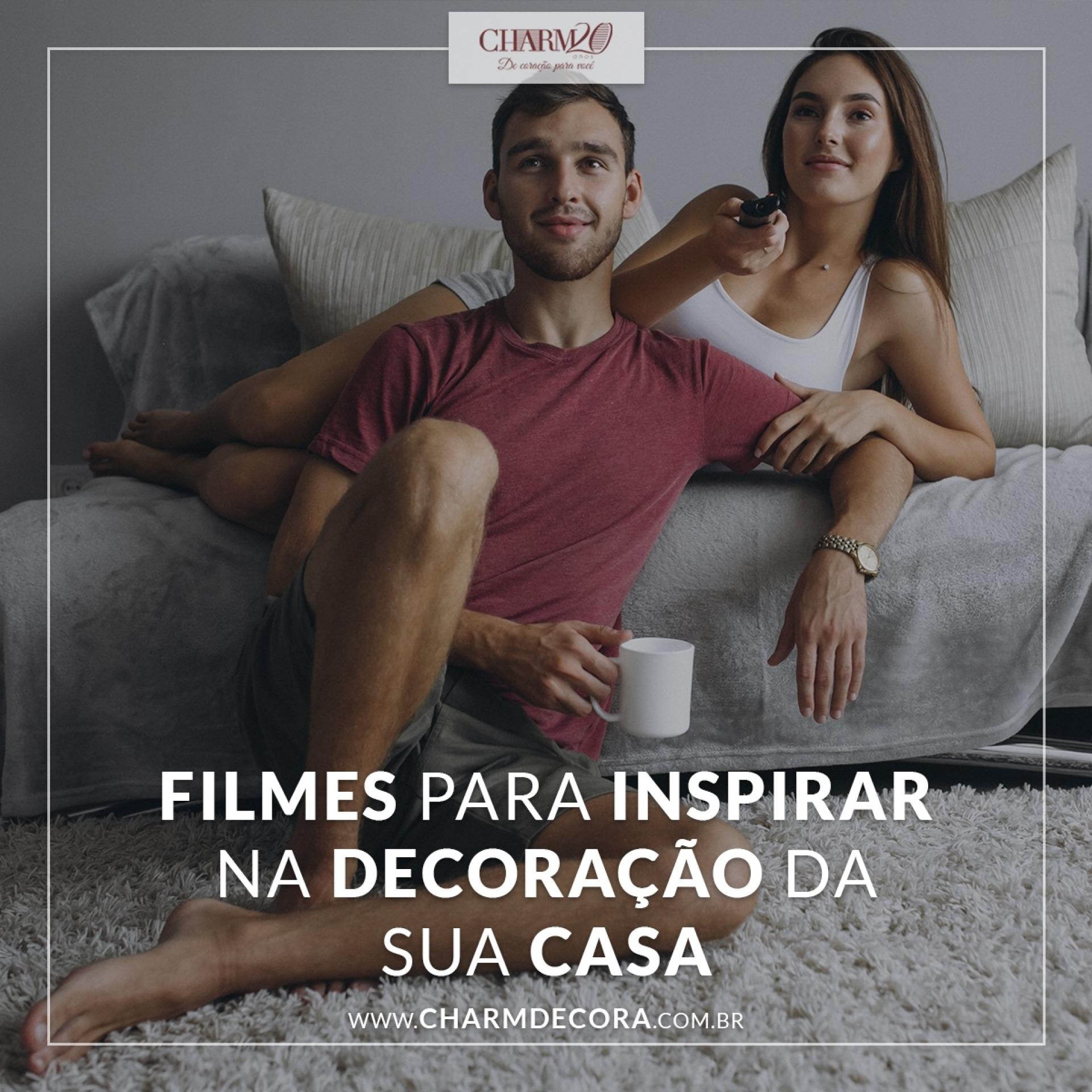 Filmes para inspirar na decoração da sua casa! 