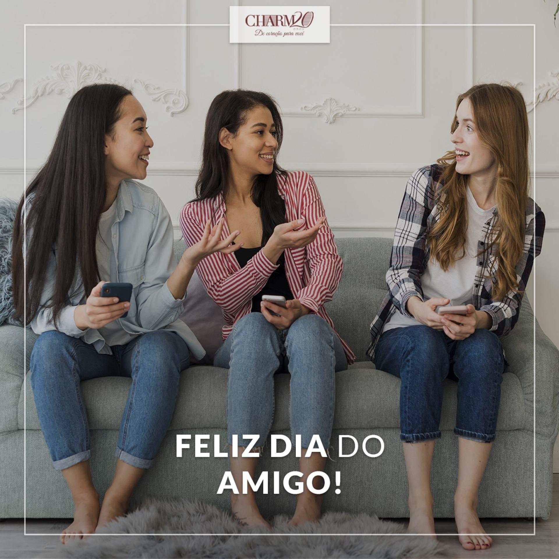 Feliz dia do Amigo!