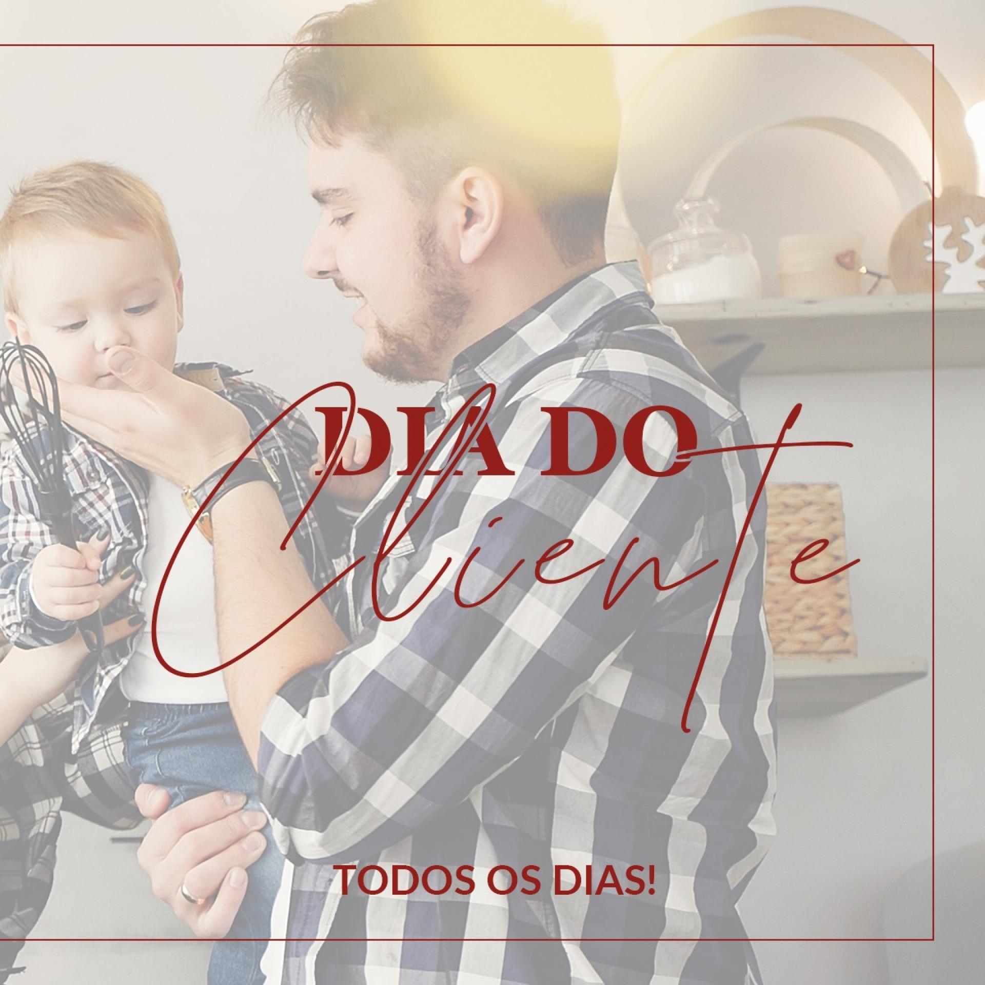 Dia do Cliente!