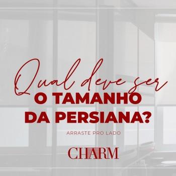 Qual deve ser o tamanho da Persiana? 